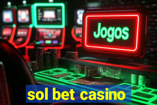 sol bet casino