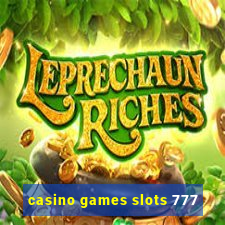 casino games slots 777