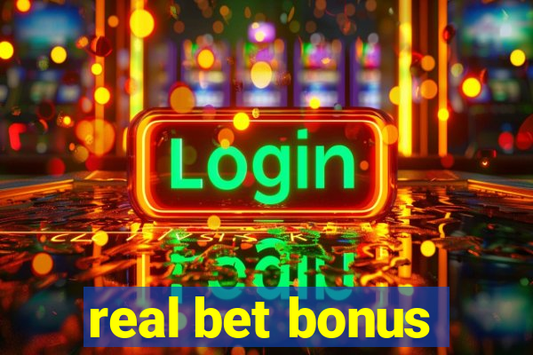 real bet bonus