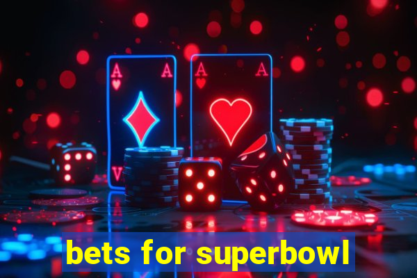 bets for superbowl