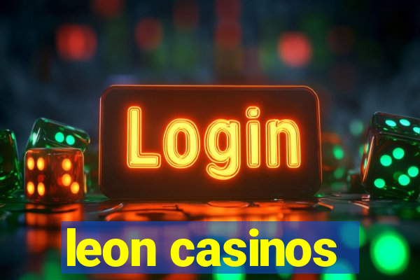 leon casinos