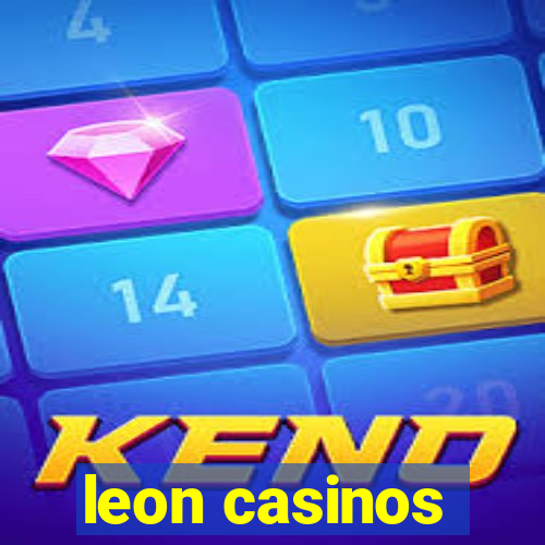 leon casinos