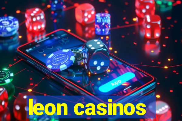 leon casinos