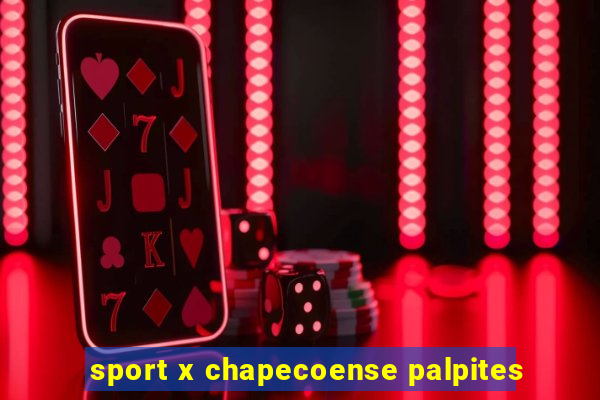 sport x chapecoense palpites