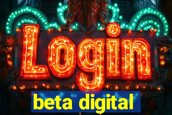 beta digital