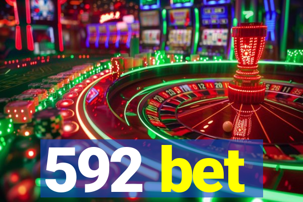 592 bet