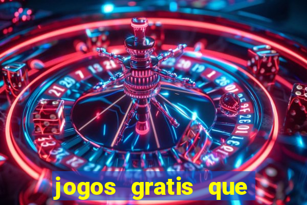 jogos gratis que dao dinheiro