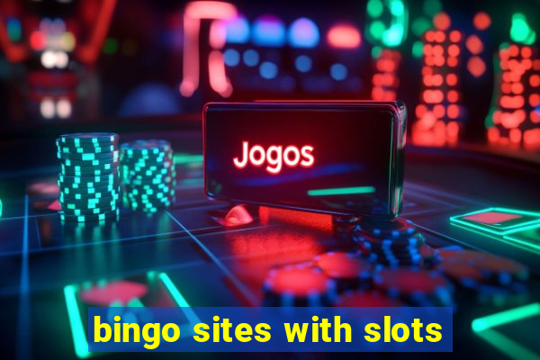 bingo sites with slots