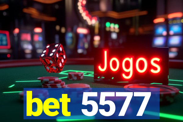 bet 5577