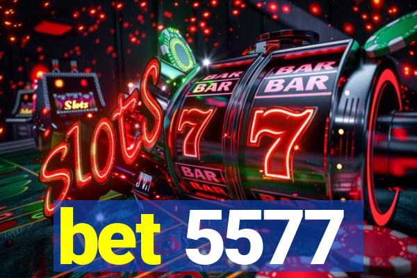 bet 5577