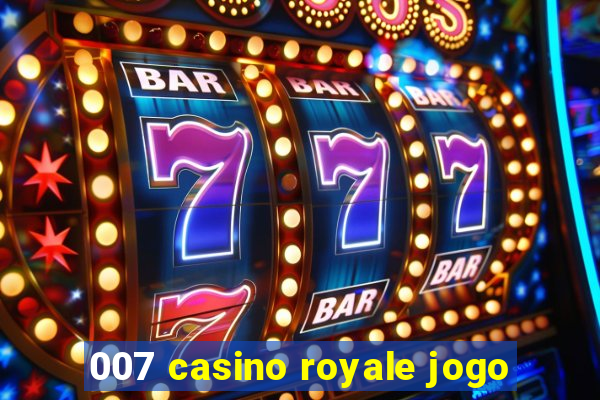 007 casino royale jogo