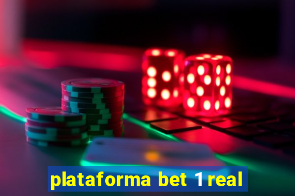 plataforma bet 1 real