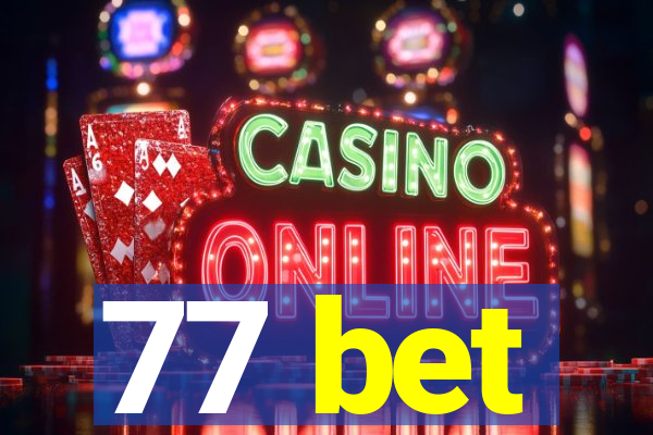 77 bet