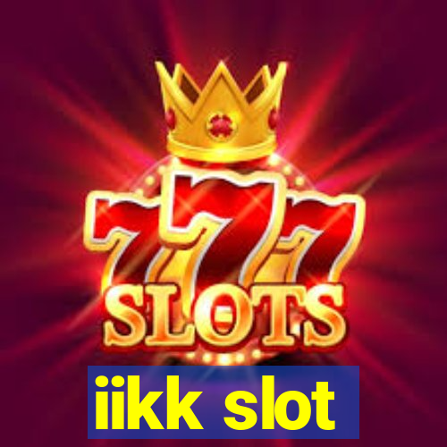 iikk slot