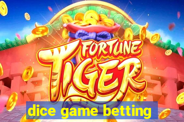 dice game betting