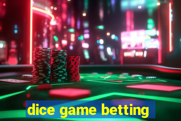 dice game betting