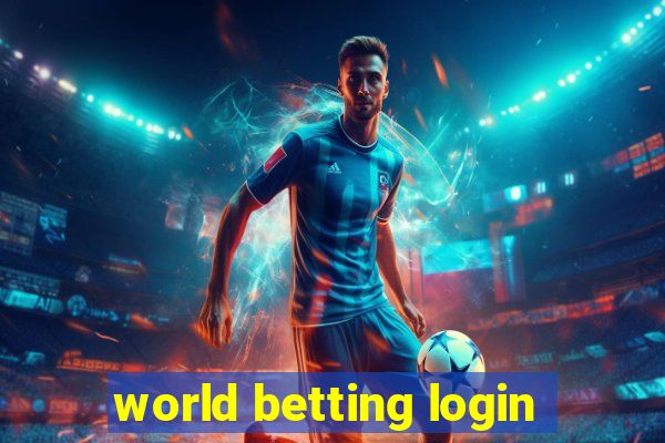 world betting login