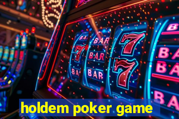 holdem poker game