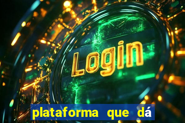 plataforma que dá b?nus para jogar