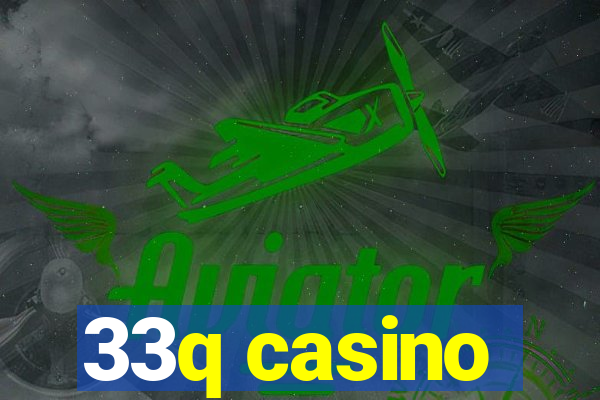 33q casino