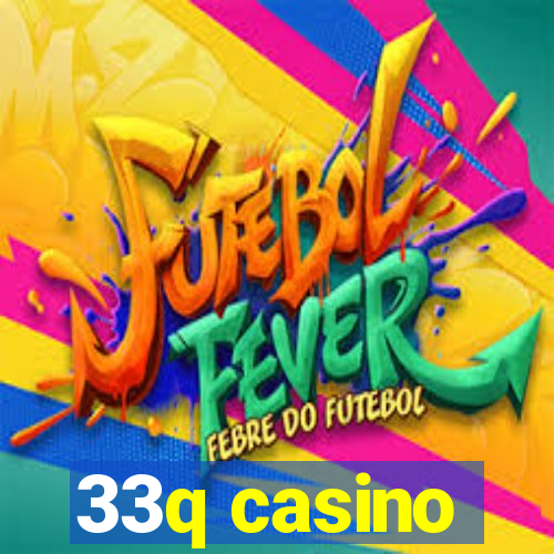 33q casino