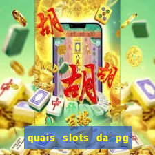 quais slots da pg est?o pagando agora