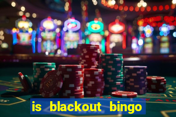 is blackout bingo a scam