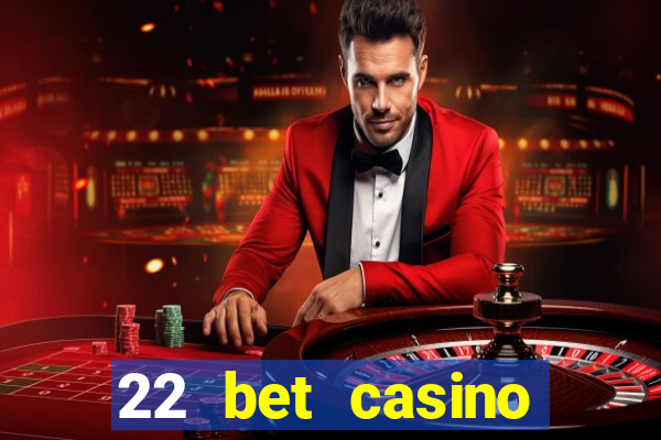 22 bet casino bonus codes