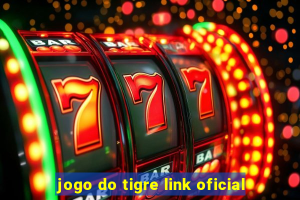 jogo do tigre link oficial