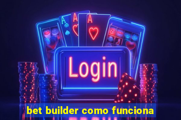 bet builder como funciona