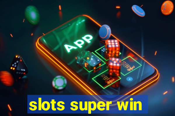 slots super win