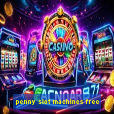 penny slot machines free