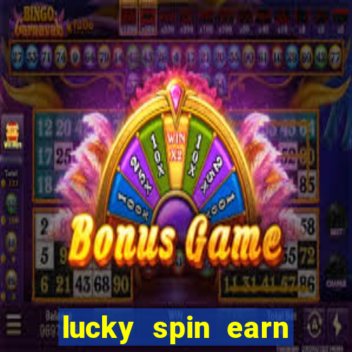 lucky spin earn real money gcash