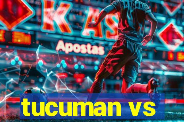 tucuman vs