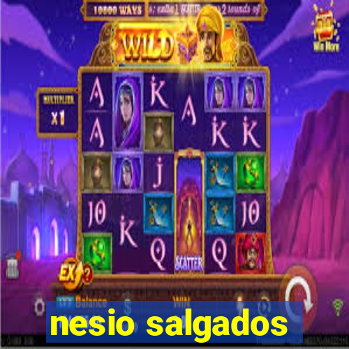 nesio salgados