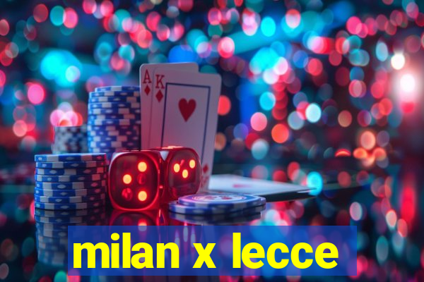 milan x lecce