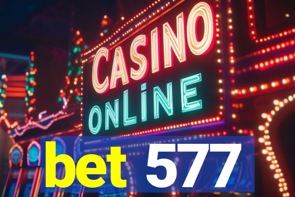 bet 577