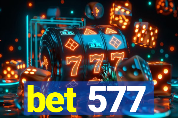 bet 577