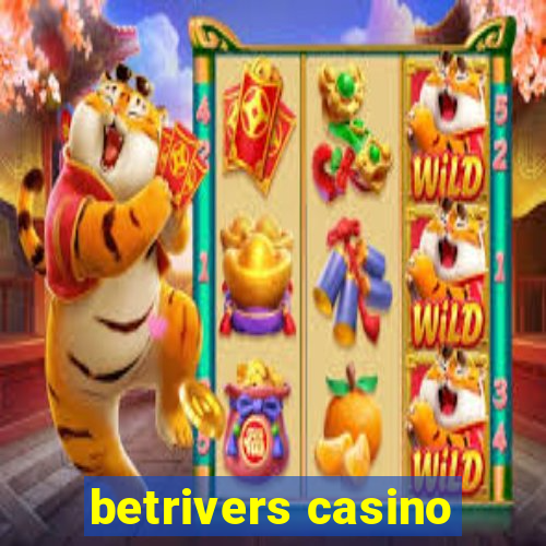 betrivers casino