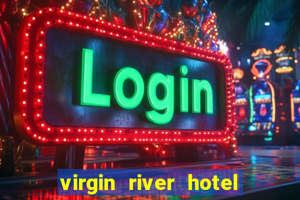 virgin river hotel and casino