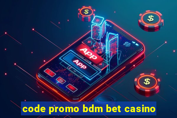 code promo bdm bet casino