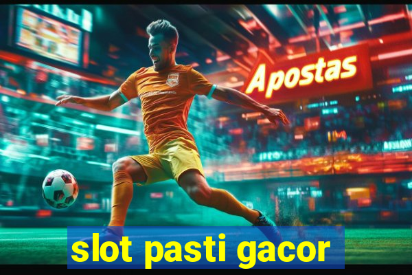 slot pasti gacor