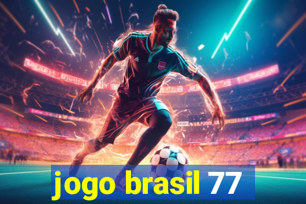 jogo brasil 77