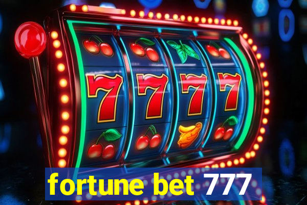 fortune bet 777