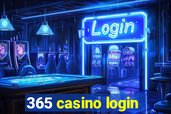 365 casino login