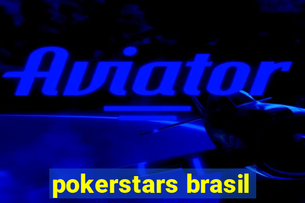 pokerstars brasil