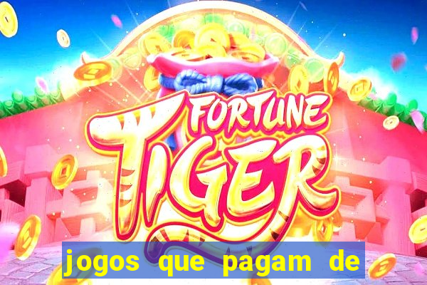 jogos que pagam de verdade sem deposito