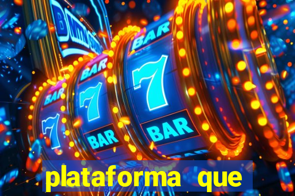 plataforma que est谩 pagando hoje