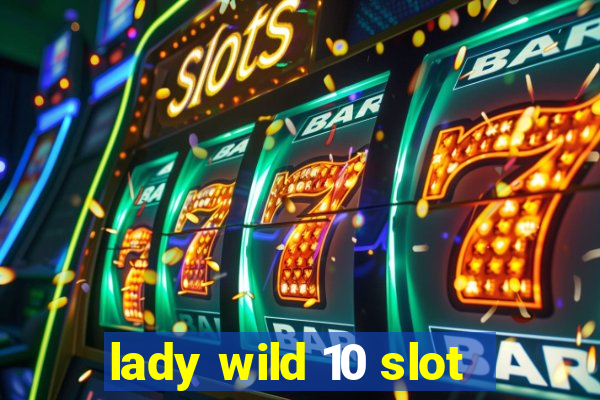 lady wild 10 slot