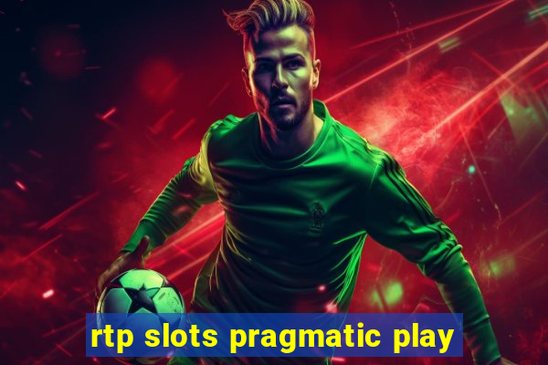 rtp slots pragmatic play